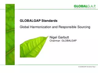 GLOBALGAP Standards Global Harmonization and Responsible Sourcing