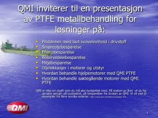 QMI inviterer til en presentasjon av PTFE metallbehandling for løsninger på: