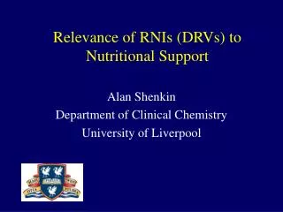 Relevance of RNIs (DRVs) to Nutritional Support
