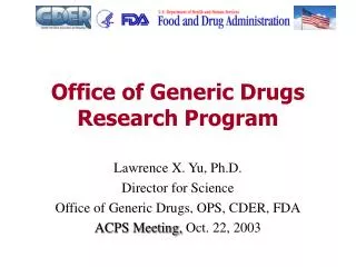Office of Generic Drugs Research Program