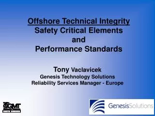 Offshore Technical Integrity Safety Critical Elements and Performance Standards
