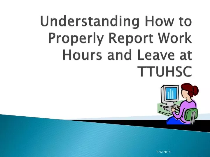 understanding how to properly report work hours and leave at ttuhsc