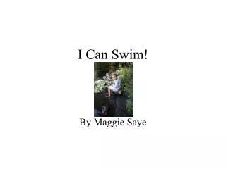 I Can Swim!