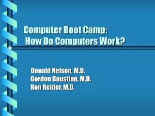 Computer Boot Camp: How Do Computers Work?