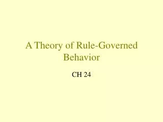A Theory of Rule-Governed Behavior
