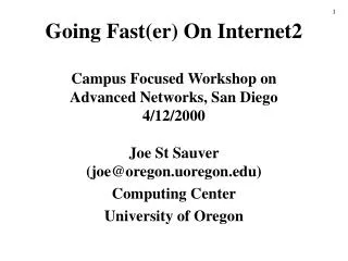 Going Fast(er) On Internet2 Campus Focused Workshop on Advanced Networks, San Diego 4/12/2000