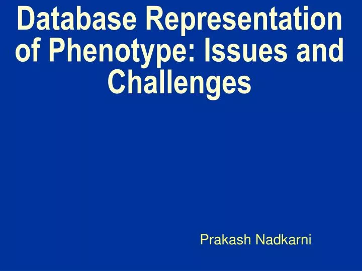 database representation of phenotype issues and challenges
