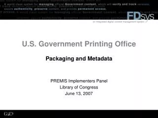 U.S. Government Printing Office Packaging and Metadata
