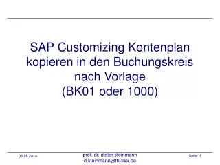 SAP Customizing Kontenplan kopieren in den Buchungskreis nach Vorlage (BK01 oder 1000)