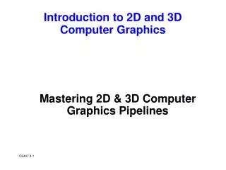 Mastering 2D &amp; 3D Computer Graphics Pipelines