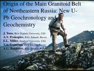 Origin of the Main Granitoid Belt of Northeastern Russia: New U-Pb Geochronology and Geochemistry