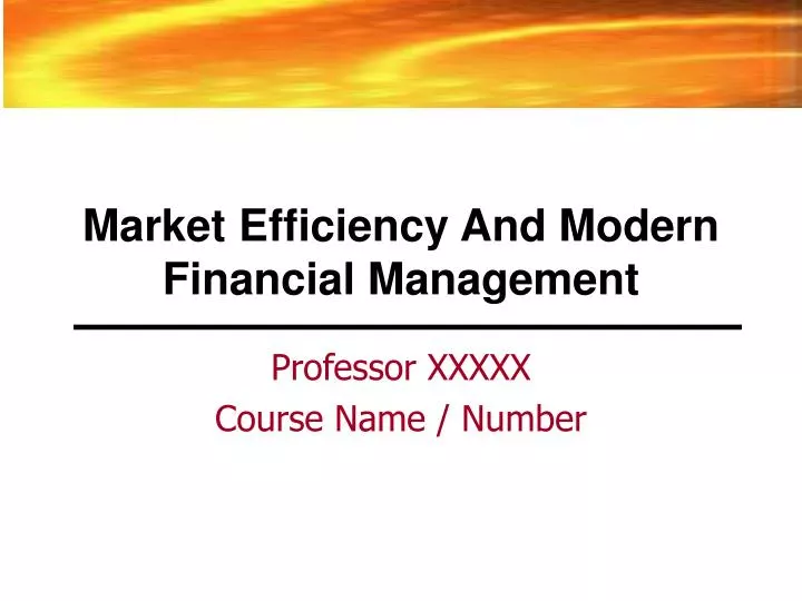 market efficiency and modern financial management