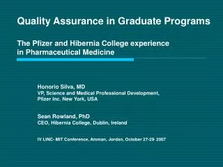 Quality Assurance in Graduate Programs The Pfizer and Hibernia College experience in Pharmaceutical Medicine