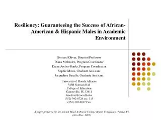 Resiliency: Guaranteeing the Success of African-American &amp; Hispanic Males in Academic Environment