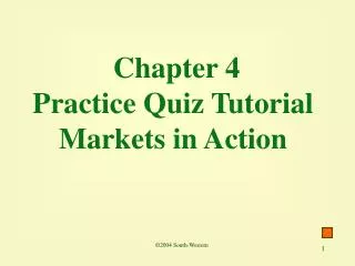 Chapter 4 Practice Quiz Tutorial Markets in Action