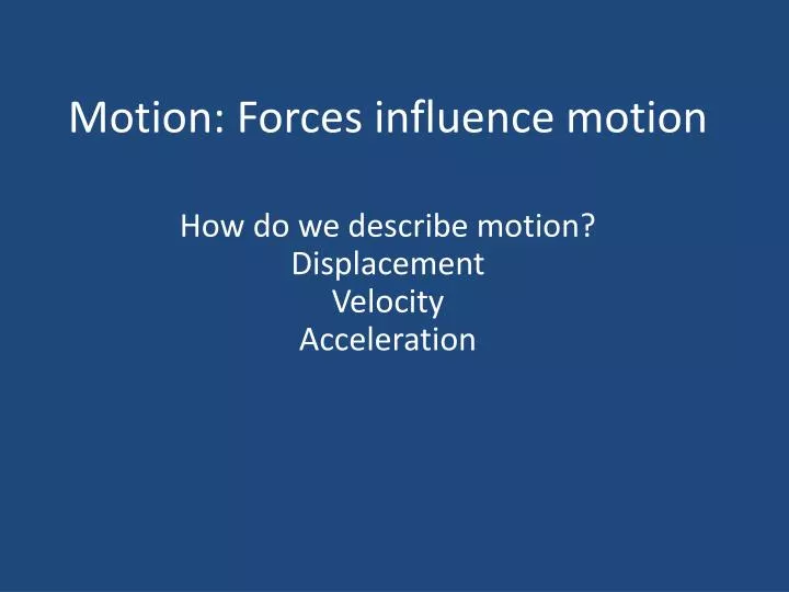 motion forces influence motion