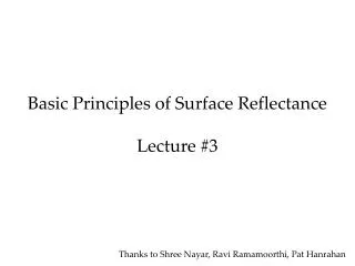 Basic Principles of Surface Reflectance Lecture #3