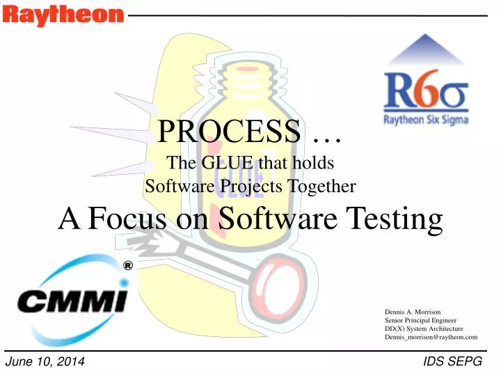 process the glue that holds software projects together a focus on software testing