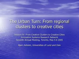 The Urban Turn: From regional clusters to creative cities