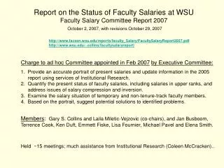 Report on the Status of Faculty Salaries at WSU Faculty Salary Committee Report 2007 October 2, 2007, with revisions Oct