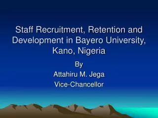 Staff Recruitment, Retention and Development in Bayero University, Kano, Nigeria