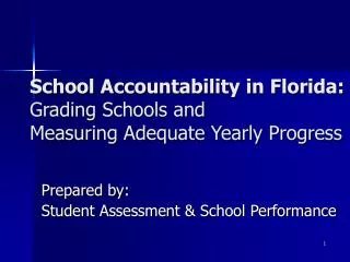 School Accountability in Florida: Grading Schools and Measuring Adequate Yearly Progress