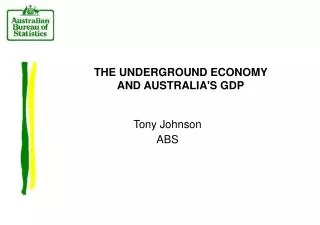 THE UNDERGROUND ECONOMY AND AUSTRALIA'S GDP