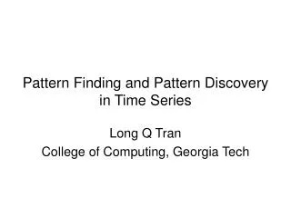 Pattern Finding and Pattern Discovery in Time Series