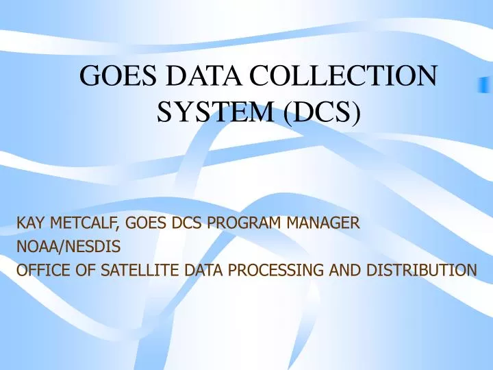 goes data collection system dcs