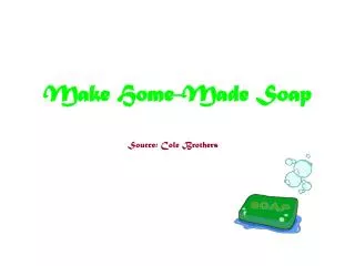 Make Home-Made Soap