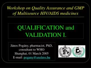 Workshop on Quality Assurance and GMP of Multisource HIV /AIDS medicines