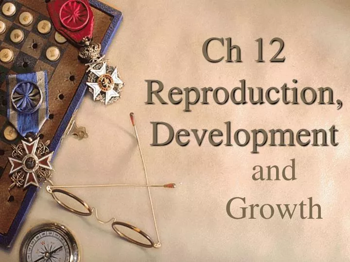 ch 12 reproduction development