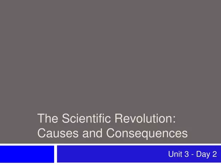 the scientific revolution causes and consequences