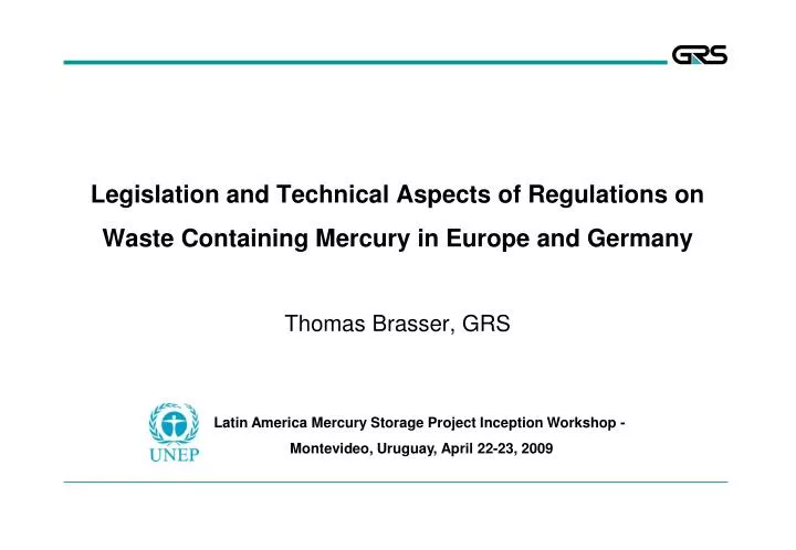 legislation and technical aspects of regulations on waste containing mercury in europe and germany