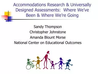 Accommodations Research &amp; Universally Designed Assessments: Where We’ve Been &amp; Where We’re Going