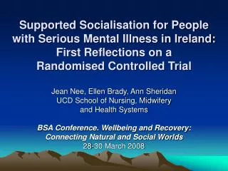 Supported Socialisation for People with Serious Mental Illness in Ireland: First Reflections on a Randomised Controlle