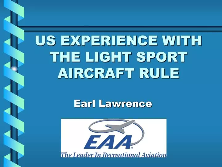 us experience with the light sport aircraft rule