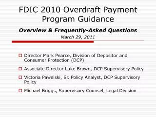 FDIC 2010 Overdraft Payment Program Guidance Overview &amp; Frequently-Asked Questions March 29, 2011