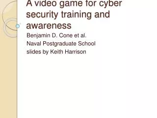 A video game for cyber security training and awareness