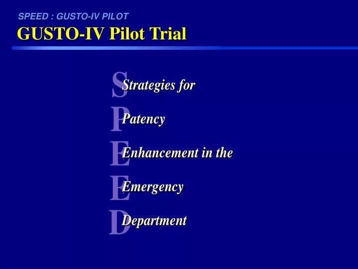 gusto iv pilot trial