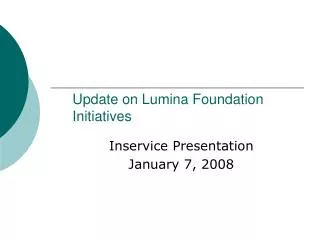 Update on Lumina Foundation Initiatives