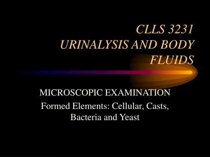 clls 3231 urinalysis and body fluids