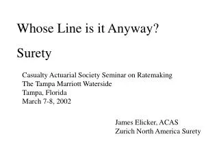Whose Line is it Anyway? Surety