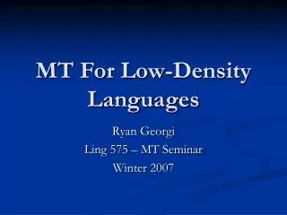MT For Low-Density Languages