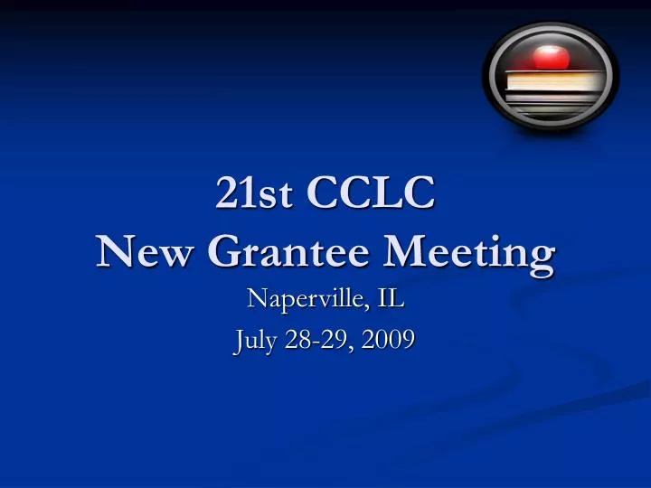 21st cclc new grantee meeting