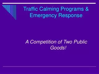 Traffic Calming Programs &amp; Emergency Response