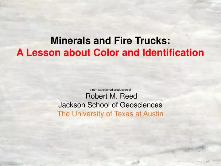 minerals and fire trucks a lesson about color and identification