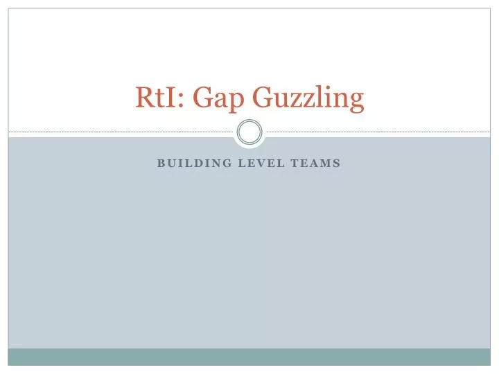rti gap guzzling