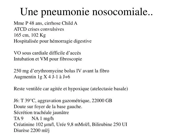 une pneumonie nosocomiale