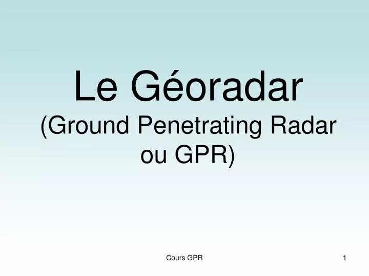 le g oradar ground penetrating radar ou gpr